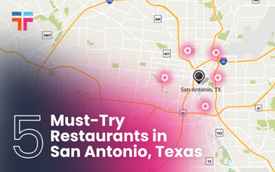 5 Must-Try Restaurants in San Antonio, Texas