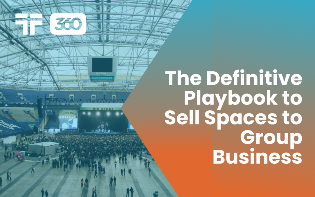 The Definitive Playbook to Sell Spaces to Group Business